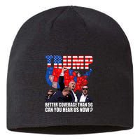 Donald Trump Better Coverage Than 5g Can You Hear Us Now Sustainable Beanie