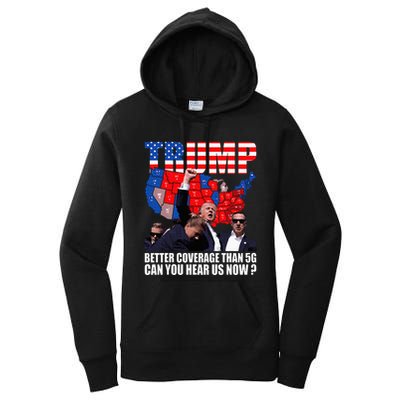 Donald Trump Better Coverage Than 5g Can You Hear Us Now Women's Pullover Hoodie