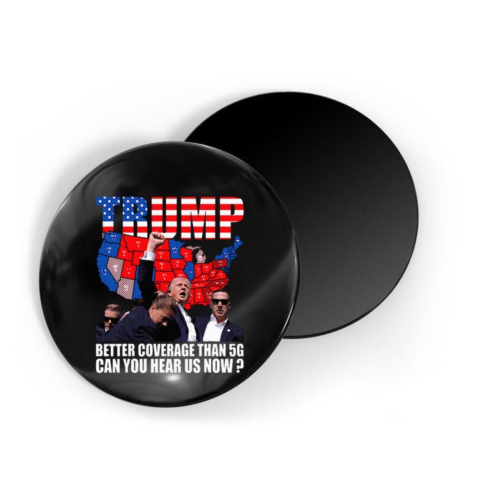 Donald Trump Better Coverage Than 5g Can You Hear Us Now Magnet