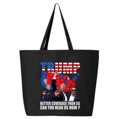 Donald Trump Better Coverage Than 5g Can You Hear Us Now 25L Jumbo Tote