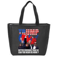 Donald Trump Better Coverage Than 5g Can You Hear Us Now Zip Tote Bag