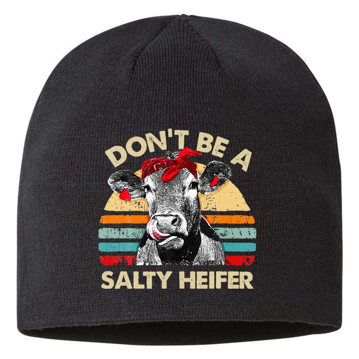 Don T Be A Salty Heifer Cows Lover Gift Vintage Farm Sustainable Beanie