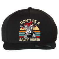 Don T Be A Salty Heifer Cows Lover Gift Vintage Farm Wool Snapback Cap