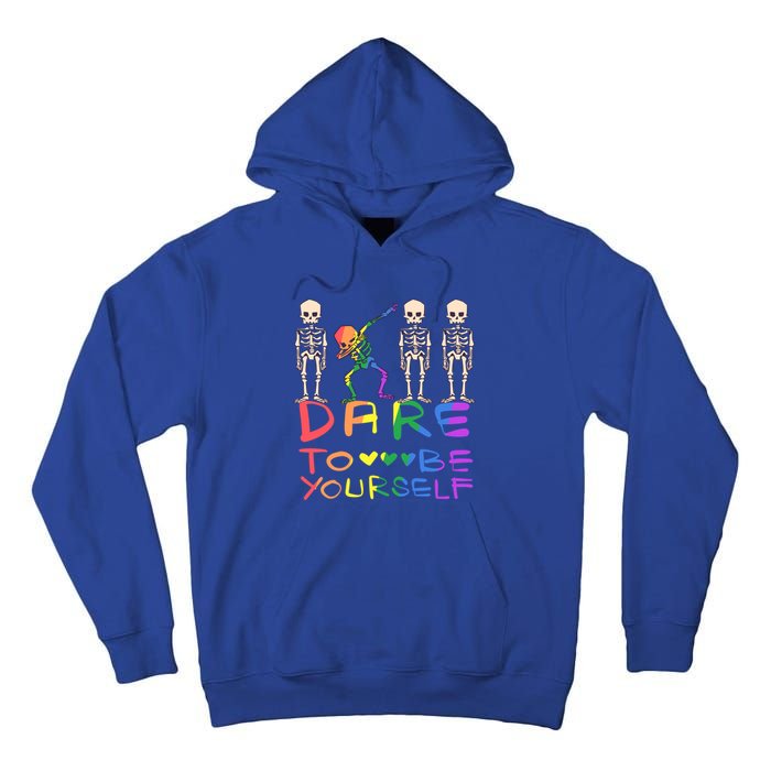 Dare To Be Yours Lgbtq+ Pride Awareness Movet Gift Tall Hoodie