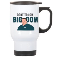 Dont Touch Big Dom Stainless Steel Travel Mug