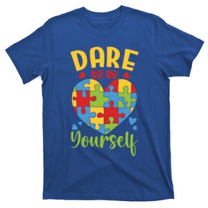 Dare To Be Yours Autism Awareness Month Teacher Mom Meaningful Gift T-Shirt