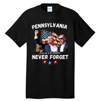 Donald Trump Butler Pennsylvania Never Forget Tall T-Shirt