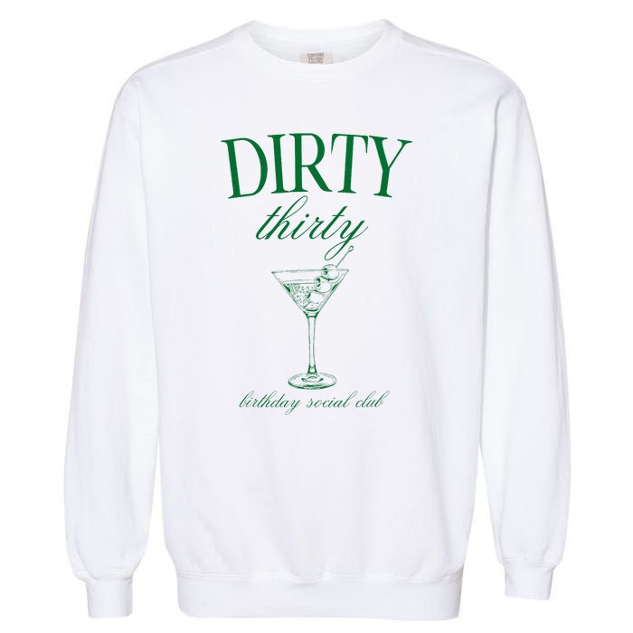 Dirty Thirty Birthday Social Club Retro Green Martini Garment-Dyed Sweatshirt