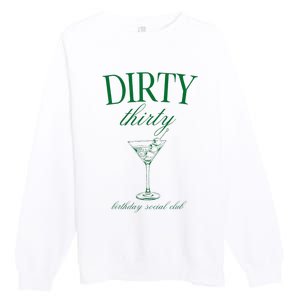 Dirty Thirty Birthday Social Club Retro Green Martini Premium Crewneck Sweatshirt