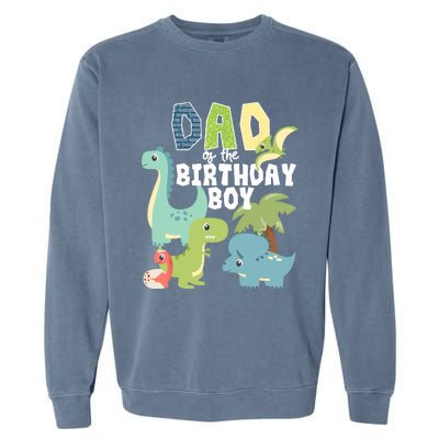 Dinosaurs Theme Birthday Dad Of The Birthday Boy Dinosaur Garment-Dyed Sweatshirt