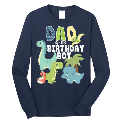 Dinosaurs Theme Birthday Dad Of The Birthday Boy Dinosaur Long Sleeve Shirt