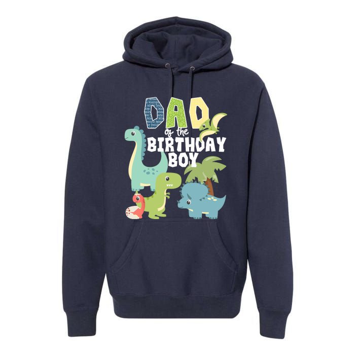 Dinosaurs Theme Birthday Dad Of The Birthday Boy Dinosaur Premium Hoodie