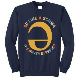 Dyslexia Teacher Be Like A Schwa Its Never Stressed Tall Sweatshirt