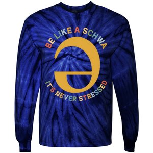 Dyslexia Teacher Be Like A Schwa Its Never Stressed Tie-Dye Long Sleeve Shirt