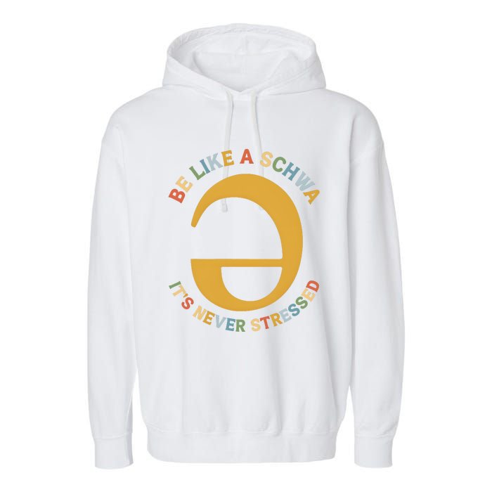 Dyslexia Teacher Be Like A Schwa Its Never Stressed Garment-Dyed Fleece Hoodie