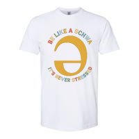 Dyslexia Teacher Be Like A Schwa Its Never Stressed Softstyle CVC T-Shirt