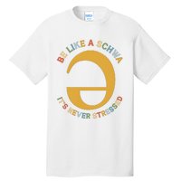 Dyslexia Teacher Be Like A Schwa Its Never Stressed Tall T-Shirt