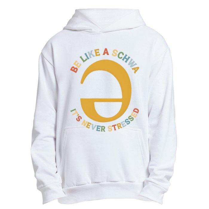 Dyslexia Teacher Be Like A Schwa Its Never Stressed Urban Pullover Hoodie