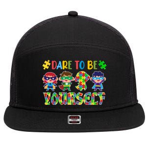 Dare To Be Yours Autism Awareness Superheroes Gift 7 Panel Mesh Trucker Snapback Hat