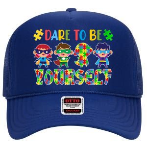 Dare To Be Yours Autism Awareness Superheroes Gift High Crown Mesh Back Trucker Hat