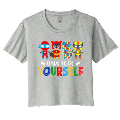 Dare To Be Yours Autism Awareness Superheroes Cool Gift Women's Crop Top Tee