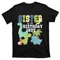 Dinosaurs Theme Birthday Sister Of The Birthday Boy Dinosaur T-Shirt