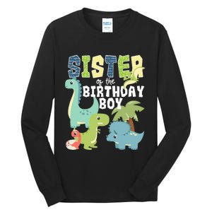 Dinosaurs Theme Birthday Sister Of The Birthday Boy Dinosaur Tall Long Sleeve T-Shirt