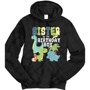 Dinosaurs Theme Birthday Sister Of The Birthday Boy Dinosaur Tie Dye Hoodie