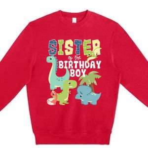 Dinosaurs Theme Birthday Sister Of The Birthday Boy Dinosaur Premium Crewneck Sweatshirt