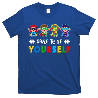 Dare To Be Yours Autistic Autism Awareness Month Gift T-Shirt