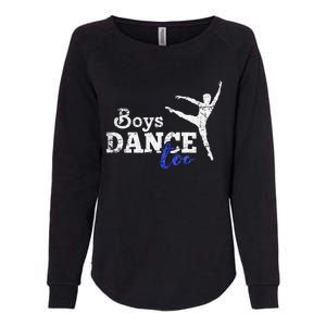 Dance Too Ballet Dancer I Funny Men Dancer Gift Womens California Wash Sweatshirt