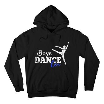 Dance Too Ballet Dancer I Funny Men Dancer Gift Tall Hoodie