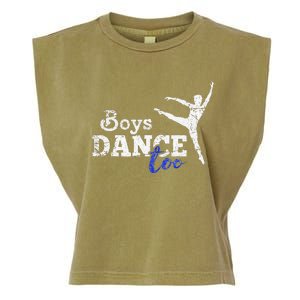 Dance Too Ballet Dancer I Funny Men Dancer Gift Garment-Dyed Women's Muscle Tee