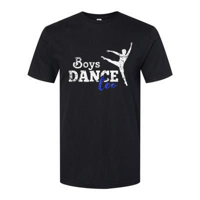 Dance Too Ballet Dancer I Funny Men Dancer Gift Softstyle® CVC T-Shirt