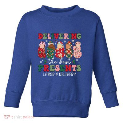 Delivering The Best Presents Labor Delivery Nurse Christmas Toddler Sweatshirt