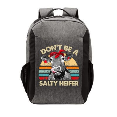Don T Be A Salty Heifer Cows Lover Gift Vintage Farm Vector Backpack