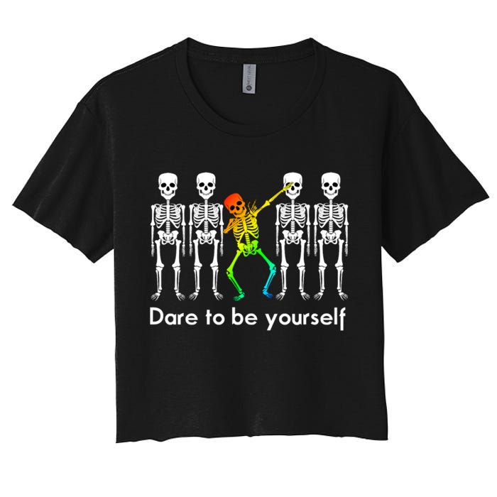 Dare To Be Yours Color Skeleton Dabbing Meaningful Gift Crop Top