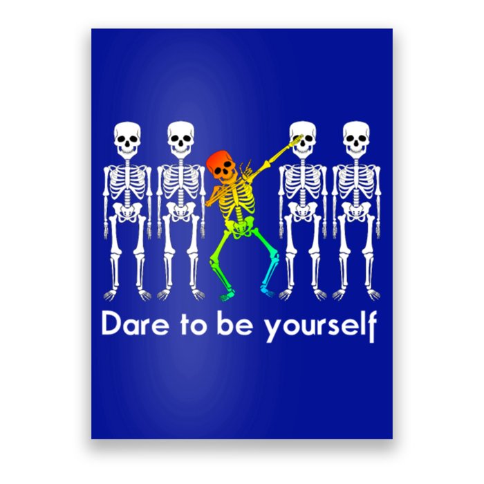 Dare To Be Yours Color Skeleton Dabbing Meaningful Gift Poster