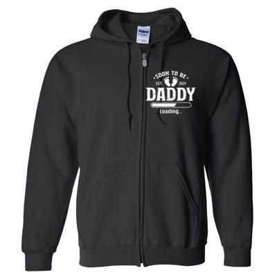 Daddy To Be Soon To Be Daddy 2024 Full Zip Hoodie