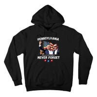 Donald Trump Butler Pennsylvania Never Forget Tall Hoodie