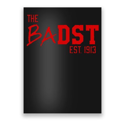 Dst The Badst Est 1913 Soror Delta Poster