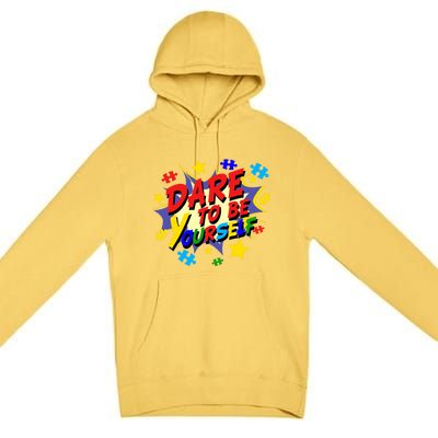 Dare To Be Yourself Autism Awareness Day Gift Premium Pullover Hoodie