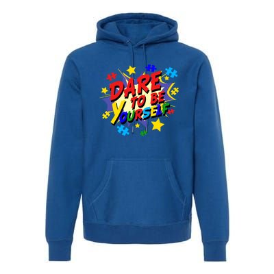 Dare To Be Yourself Autism Awareness Day Gift Premium Hoodie