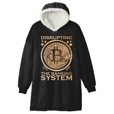Disrupting The Banking System Since 2009 Btc Bitcoin Gift Hooded Wearable Blanket