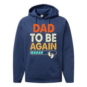 Dad To Be Again Baby Arrival Announcement Performance Fleece Hoodie