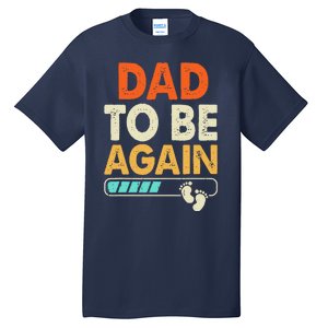 Dad To Be Again Baby Arrival Announcement Tall T-Shirt