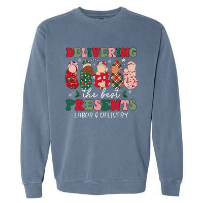 Delivering The Best Presents Labor Delivery Nurse Christmas Garment-Dyed Sweatshirt