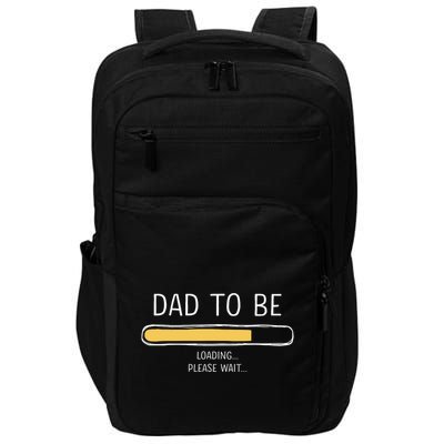 Dad To Be Loading Bar For New Father With Baby Fathers Day Impact Tech Backpack