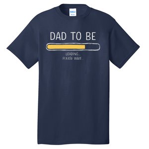 Dad To Be Loading Bar For New Father With Baby Fathers Day Tall T-Shirt