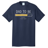 Dad To Be Loading Bar For New Father With Baby Fathers Day Tall T-Shirt